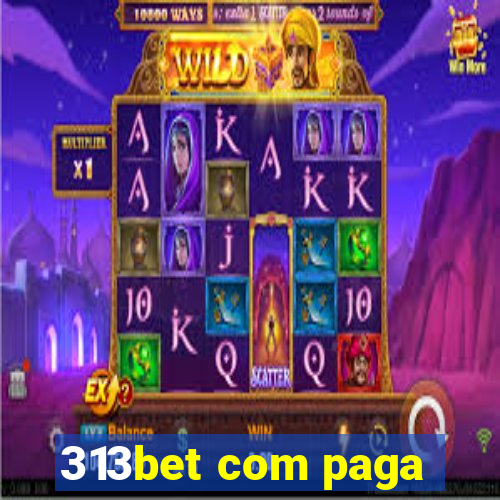 313bet com paga